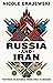 Russia and Iran by Nicole Grajewski