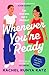 Whenever You're Ready