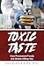 Toxic Taste by Douglas Sims