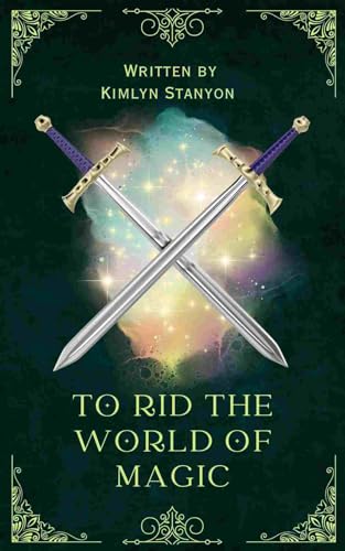 To Rid the World of Magic: The Silent Divine Series Book One (Kindle Edition)