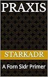 Praxis: A Forn Si...