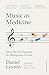 Cornerstone Press Music as Medicine How We Can Harness Its Therapeutic Power (International Edition).