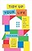 Tidy Up Your Life: Make Space for What Matters Most