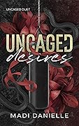 Uncaged Desires