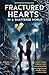 Fractured Hearts in a Shatt...