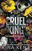 Cruel King (Royal Elite #0) 