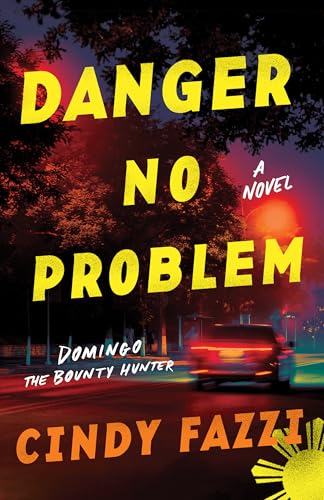 Danger No Problem (Domingo the Bounty Hunter, #1)