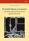 El miedo llama a tu puerta by Miguel Carrera Garrido