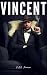Vincent by H.A.H. Monroe