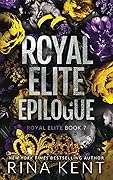 Royal Elite Epilogue (Royal Elite #7)