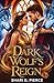 The Dark Wolf's Reign by Shari G. Pierce