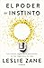 El poder del instinto by Leslie Zane