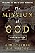 The Mission of God: Unlocking the Bible's Grand Narrative