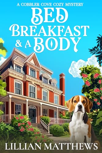 Bed Breakfast and a Body: A Cobbler Cove Cozy Mystery (Kindle Edition)