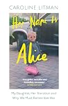 Her Name Is Alice...