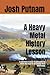 A Heavy Metal History Lesso...