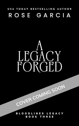 A Legacy Forged (Kindle Edition)