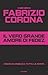 Il vero grande amore di Fedez: Chiara e Angelica: tutta la verità (I LIBRI NERI DI FABRIZIO CORONA Vol. 2) (Italian Edition)
