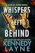 Whispers Left Behind (A Kin...
