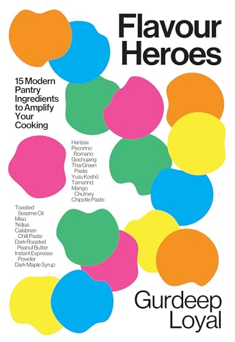 Flavour Heroes: 15 Modern Pantry Ingredients to Amplify Your Cooking (Kindle Edition)