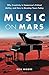 Music on Mars: Why Creativi...