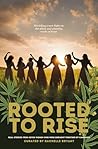 Rooted To Rise: R...