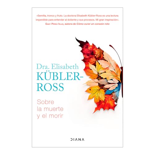 Sobre la muerte y el morir / On Death and Dying (Spanish Edition)