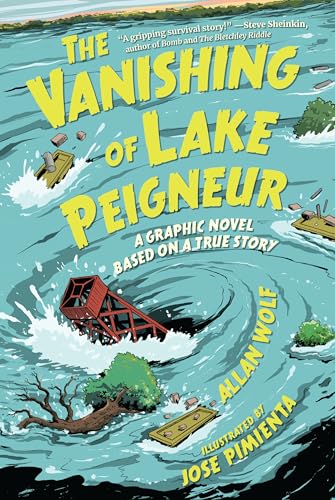 The Vanishing of Lake Peigneur: A Graphic Novel Based on a True Story (Hardcover)