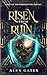 Risen from Ruin by Alex Gates