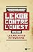 Le KGB contre l'Ouest - 1917-1991 (Opus Magnum) (French Edition)