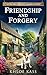 Friendship And Forgery: An Old Bell Inn Cozy Murder Mystery
