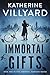 Immortal Gifts