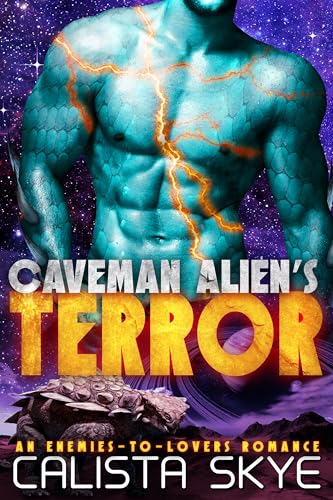Caveman Alien’s Terror: An Enemies-to-Lovers Romance (Caveman Aliens Book 25)
