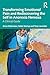 Transforming Emotional Pain and Rediscovering the Self in Ano... by Anna Oldershaw