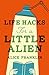 Life Hacks For a Little Alien