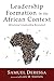 Leadership Formation in the African Context by Gary M. Simpson
