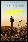 I Still Love Amy:...
