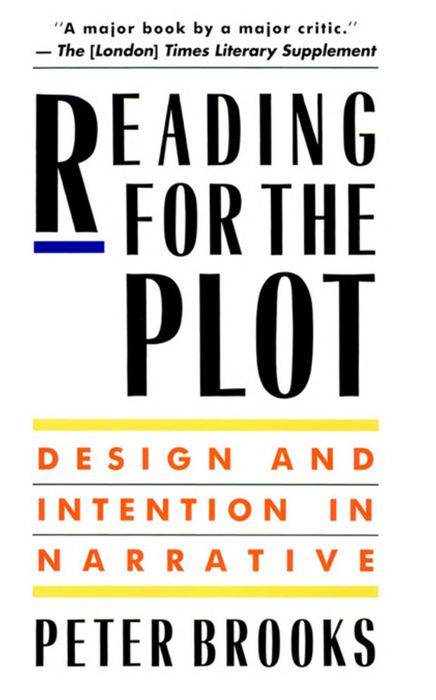Reading for the Plot: Design and Intention in Narrative (Paperback)