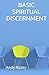 BASIC SPIRITUAL DISCERNMENT