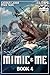 Mimic & Me 4 (Mimic & Me #4)