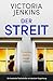 Der Streit: Ein fesselnder Psychothriller mit absoluter Sogwirkung (German Edition)
