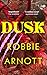 Dusk: A page-turning new historical novel from the prizewinning author of Limberlost