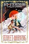 Scarlet Morning by N.D. Stevenson