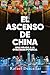 El ascenso de China: Una mirada a la otra gran potencia