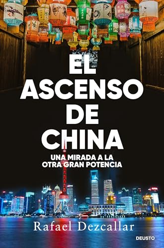 El ascenso de China: Una mirada a la otra gran potencia (Paperback)