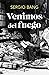 Venimos del fuego / We Come from Fire by Sergio Bang