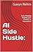 AI Side Hustle:: Make Passi...