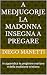 A Medjugorje la Madonna ins...
