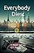 Everybody Dies