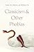 Classicism and Other Phobias by Dan-el Padilla Peralta